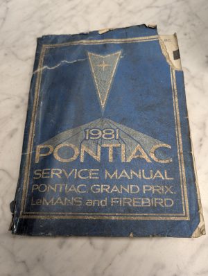 Pontiac 1981 Service Manual Grand Prix Lemans Firebird Oa 1 Shop Book