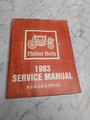 Fisher Body 1983 Service Manual Repair Maintenance Shop B C D E G K Styles