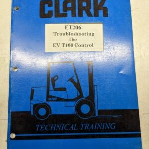 Clark Fork Lift Truck Troubleshooting Manual Ev T100 Control Et206