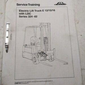 Linde Fork Lift Truck Service Training Manual E E12 E15 E16 Ldc 324-02 Electric