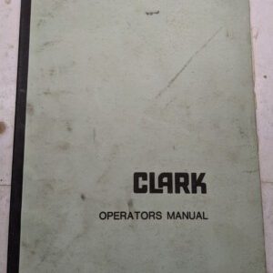 Clark Fork Lift Truck Operators Manual Nst 15 20 25 30 40 Sg 1982