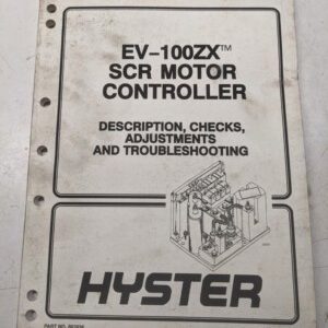 Hyster Fork Lift Truck Ev-100Zx Scr Motor Controller Desc Adjust Manual 1994