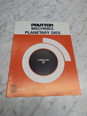 Prutton Machines Planetary Dies Catalog 82 Litton Reed Literature Sales Brochure