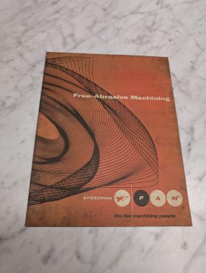 Speedfam Fam Free Abrasive Machining The Flat People Catalog Literature