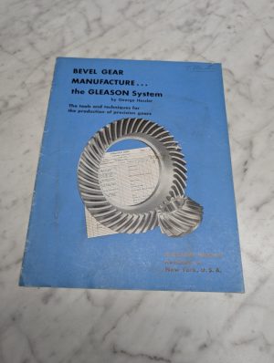 Bevel Gear Manufacture The Gleason System Works Sales Brochure Literature