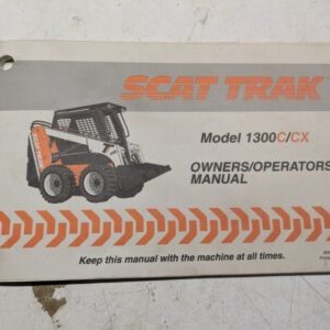Scat Trak Owners Operators Manual Model 1300 C Cx 1993 Skid Steer Loader