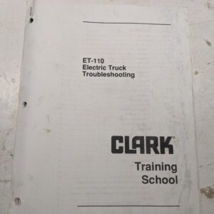 Clark Fork Lift Truck Et-110 Electric Truck Troubleshooting Training Manual