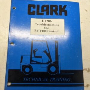 Clark Fork Lift Truck Troubleshooting Guide Manual Et206 Ev T100 Control