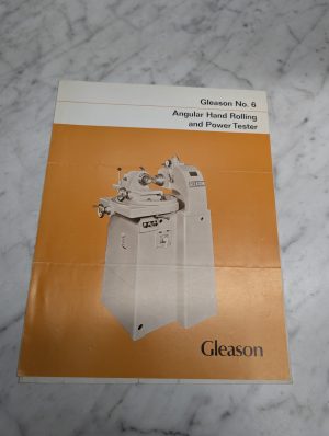 Gleason No. 6 Angular Hand Rolling And Power Tester Sales Brochure