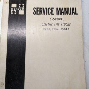 Hyster Fork Lift Truck Service Manual E-Series E20A E25A E30As 1972 Shop Repair