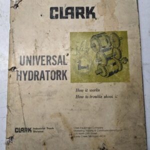 Clark Universal Hydratork Transmission Information Troubleshooting Manual