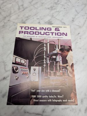 Tooling Production September 1971 The Magazine Of Manufacturing Management