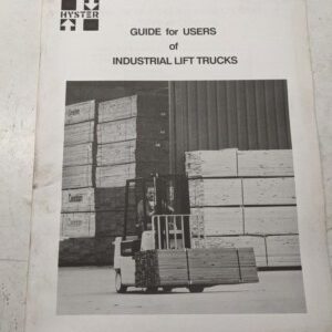 Hyster Guide For Users Industrial Lift Trucks 1992 Operation Maintenance Manual