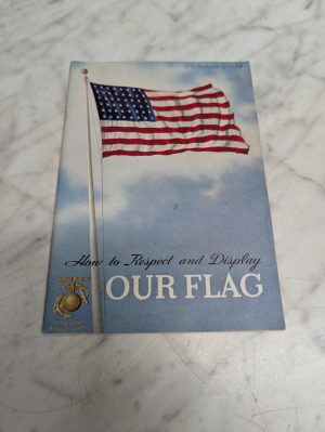 How To Respect And Display Our Flag Us Marine Corps Vintage Booklet 1950