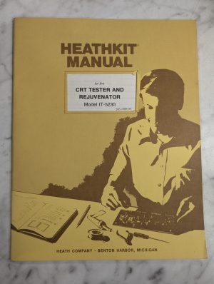 Heathkit Assembly Manual Operator Service Crt Tester Rejvenator It-5230 1976