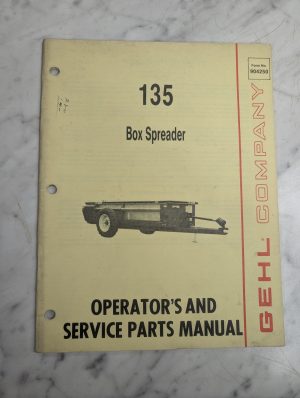Gehl Operator'S Manual Service Repair Parts Catalog 135 Box Spreader 904250