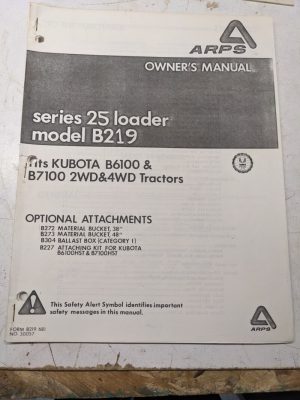 Arps Owners Manual Parts List 25 Series Loader B219 Kubota B6100 B7100 Tractor
