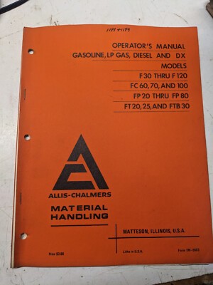 Allis Chalmers Operators Manual Gas Lp Disel Dx F30-F120 Fc 60 70 100 Fp Ftb 20