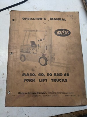 White Mobilift Operators Manual Fork Lift Trucks 1971 S-510 Ma30 40 50 60