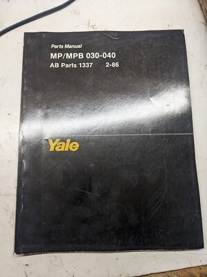 Yale Parts List Book Manual Mp/Mpb 030-040 Ab 1986 1337 Fork Lift Truck