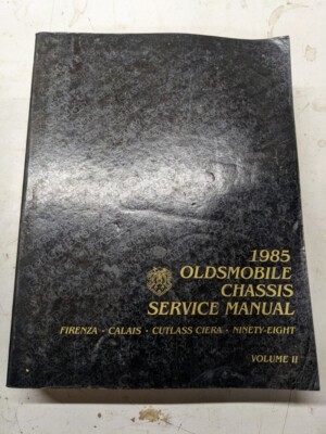 1985 Oldsmobile Firenza Cutlass Ciera 98 Calais Chassis Service Manual Vol 2