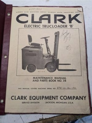 Clark Electric Trucloader “B” Maintenance Manual Parts Book List 3B Fork 1956