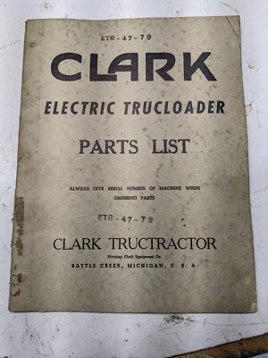 Clark Electric Trucloader Parts List Tructractor Etr-47-79 Fork Lift Book Manual