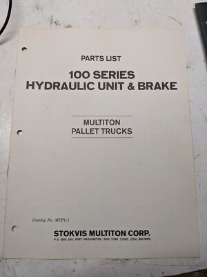 Multiton Pallet Trucks Mppl-1 100 Hydraulic Unit & Brake Parts List Book Manual