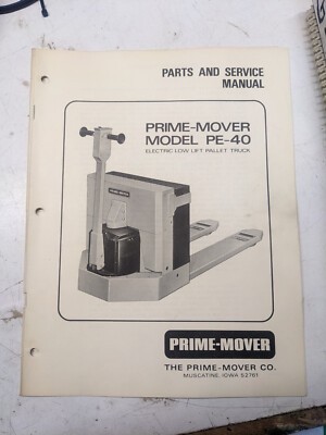 Prime Mover Model Pe-40 Parts List Book Service Manual Lift Pallet Truck 1967