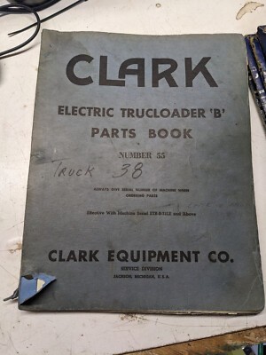 Clark Electric Trucloader B Parts List Book Manual 55 Fork Lift Truck Catalog