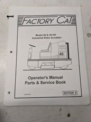Factory Cat Operator Service Parts List Book Diagrams Model 40 Hd Scrubber