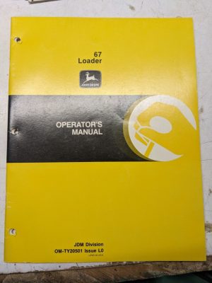 John Deere Jd Operators Manual Maintenance Service Model 67 Loader Om-Ty20501