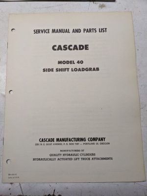 Cascade Lift Attachment Service Manual Parts List Model 40 Side Shift Loadgrab