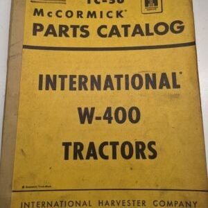 International Harvester Parts Catalog Farmall Mccormic Tc-56 W-400 Tractors Book