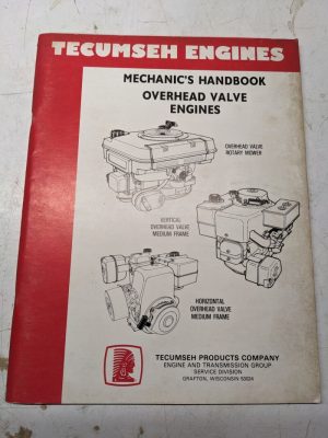 Tecumseh Engines Mechanics Hangbook Overhaul Manual Overhead Valve Ohv 1991