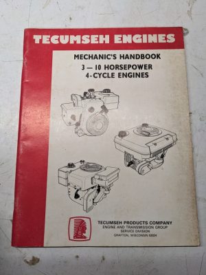 Tecumseh Engines Mechanics Hangbook Overhaul Manual 3 To 10 Hp Four Cycle 1988
