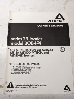 Arps Owners Manual Series 29 Loader Model Bob474 Mitsubishi Mt 160 180 D H Hd