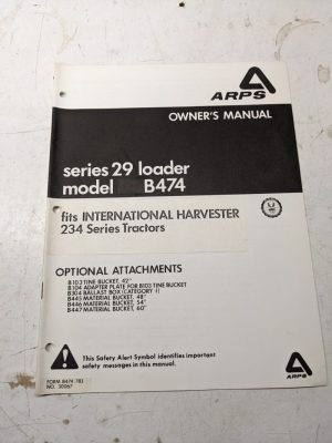 Arps Owners Manual Series 29 Loader Model Bob474 International Harvester 234