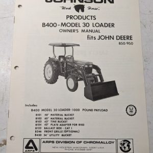 Johnson Owners Manual Tractor Loader Model 30 Series John Deere 850 950 B400