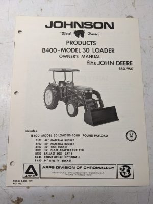 Johnson Owners Manual Tractor Loader Model 30 Series John Deere 850 950 B400