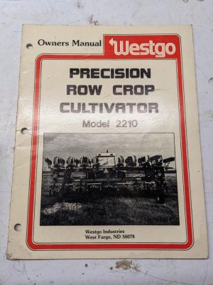 Westgo Owners Manual Precision Row Crop Cultivator Model 2210 Attachment