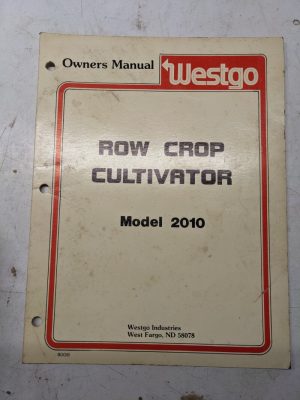Westgo Owners Manual Attachment Tractor Row Crop Cultivator Model 2010 B0061