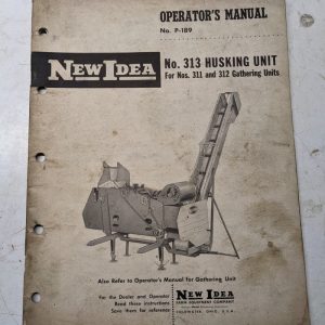 Avco New Idea Tractor Operator Manual 313 Husking Unit P-189 Gathering 311 312