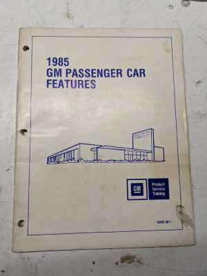 Gm Passenger Car Features 1985 Product Service Training 10385.00-1