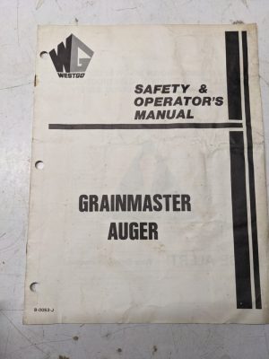 Westgo Safety Oepartors Manual Grainmaster Auger B-0053-J