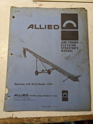 Allied Farm Equipment Operators Manual Parts List Book 225 Trough Elevator 52401