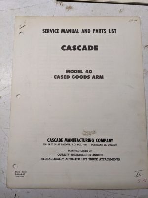 Cascade Fork Lift Attachment Service Manual Parts List Model 40 Cased Goods Arm