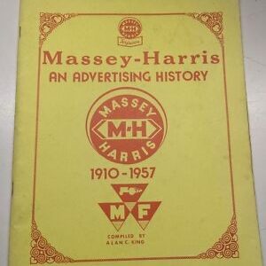 Massey Ferguson Mh Massey-Harris An Advertisinng History 1910-1957 Alan C King