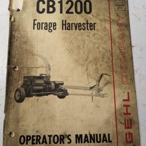 Gehl Company Cb1200 Forage Harvester Owners Manual Operation Maintenance