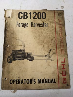Gehl Company Cb1200 Forage Harvester Owners Manual Operation Maintenance